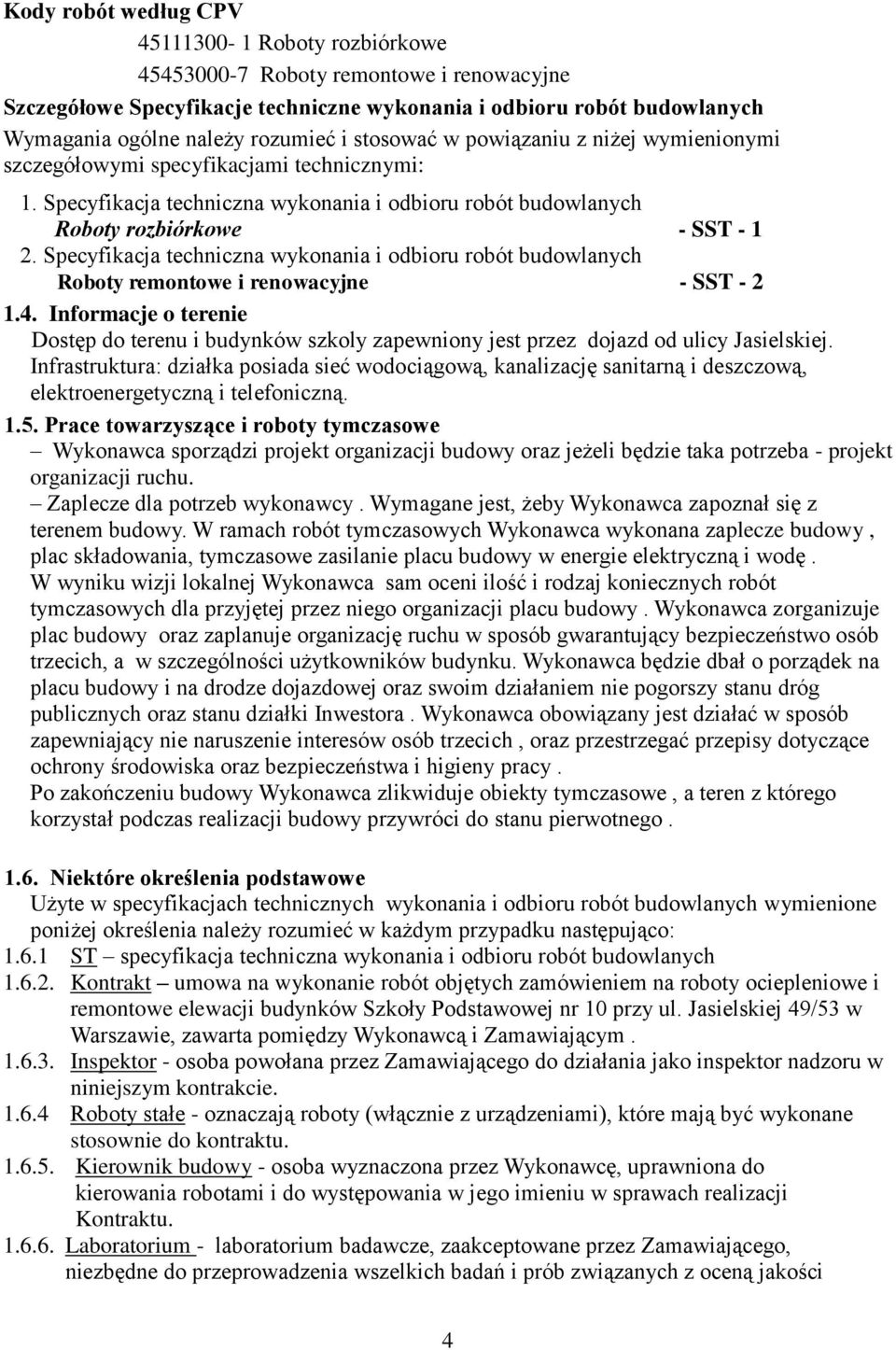 Specyfikacja techniczna wykonania i odbioru robót budowlanych Roboty remontowe i renowacyjne - SST - 2 1.4.