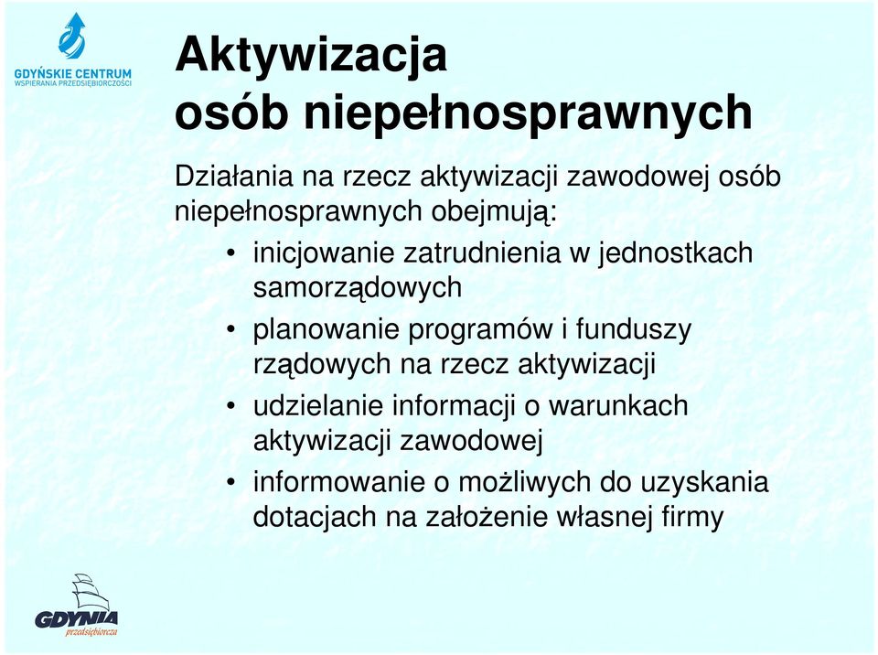 planowanie programów i funduszy rządowych na rzecz aktywizacji udzielanie informacji o