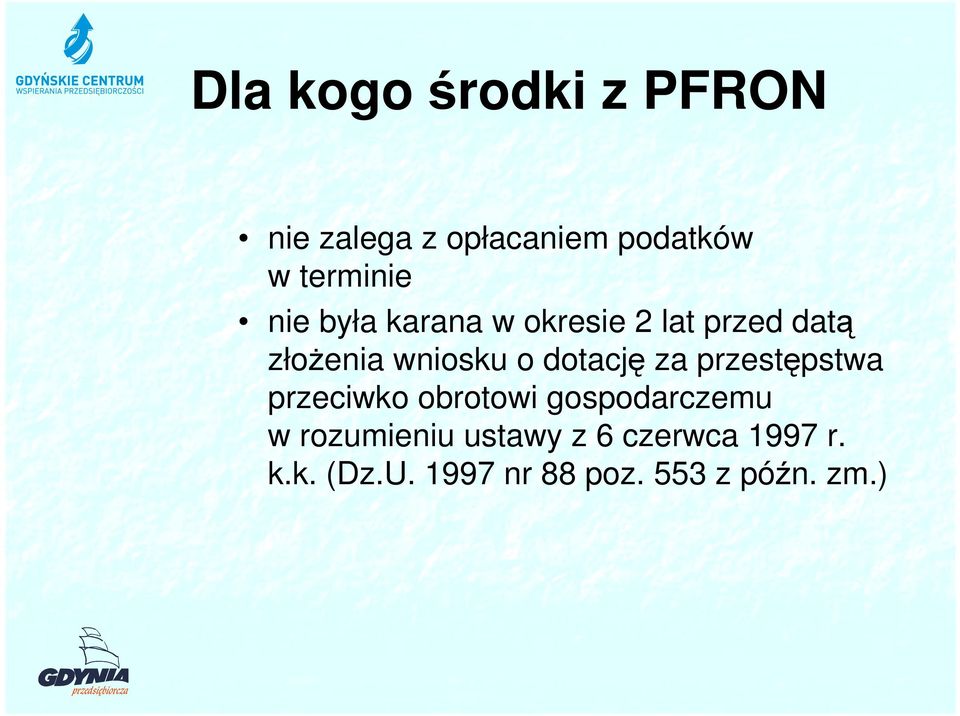 dotację za przestępstwa przeciwko obrotowi gospodarczemu w