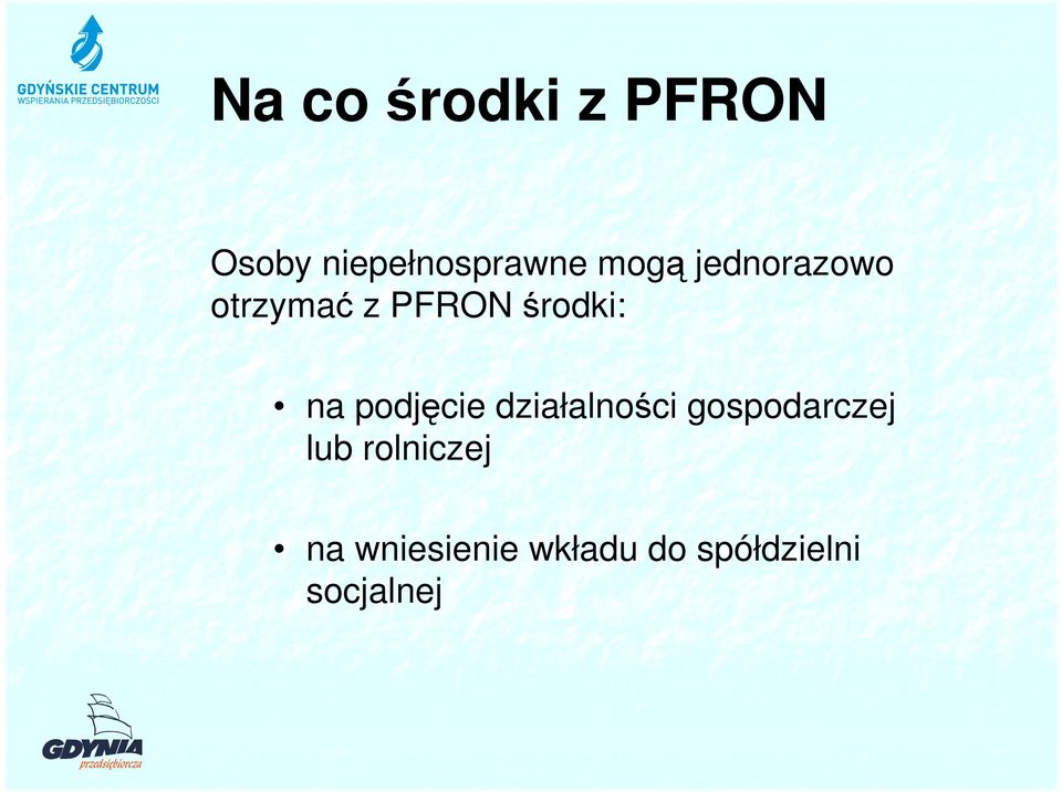 podjęcie działalności gospodarczej lub