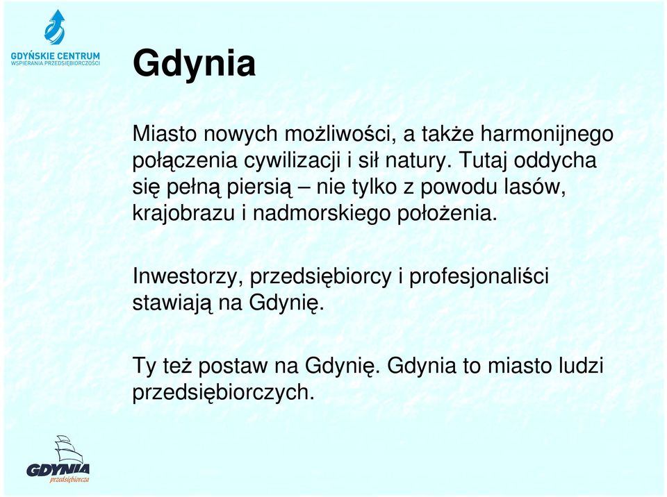 Tutaj oddycha się pełną piersią nie tylko z powodu lasów, krajobrazu i