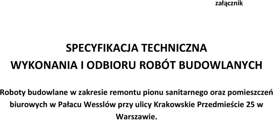pionu sanitarnego oraz pomieszczeń biurowych w Pałacu