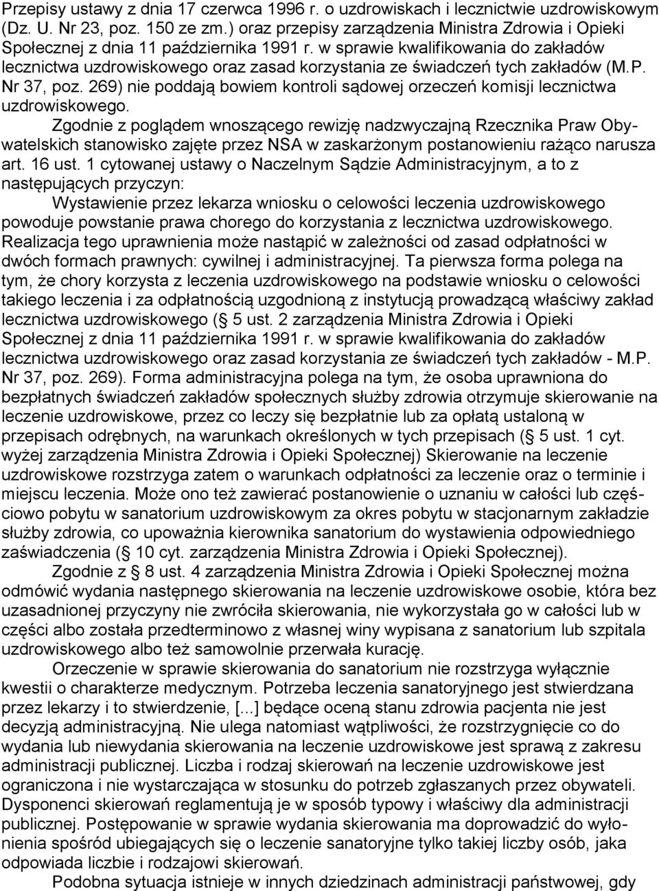 w sprawie kwalifikowania do zakładów lecznictwa uzdrowiskowego oraz zasad korzystania ze świadczeń tych zakładów (M.P. Nr 37, poz.