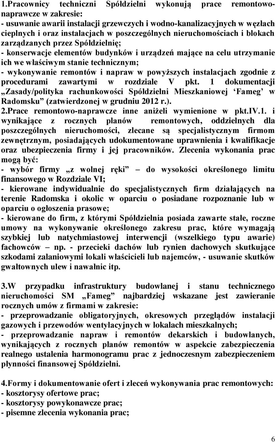 remontów i napraw w powyższych instalacjach zgodnie z procedurami zawartymi w rozdziale V pkt.