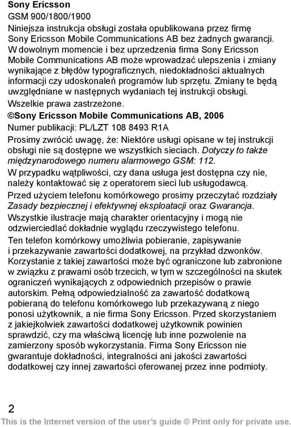 udoskonaleń programów lub sprzętu. Zmiany te będą uwzględniane w następnych wydaniach tej instrukcji obsługi. Wszelkie prawa zastrzeżone.