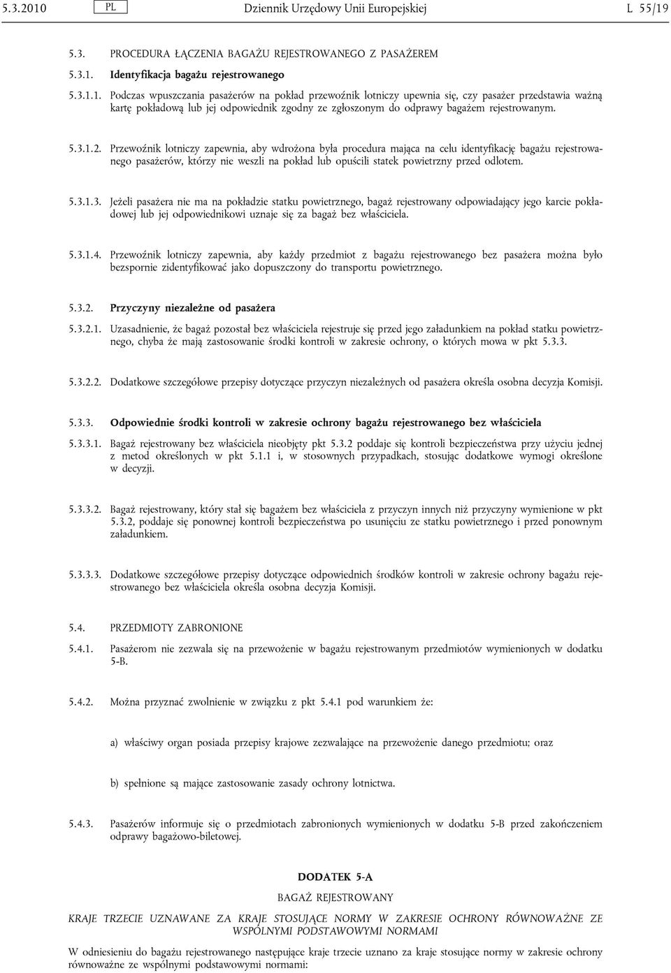 5.3. PROCEDURA ŁĄCZENIA BAGAŻU REJESTROWANEGO Z PASAŻEREM 5.3.1.