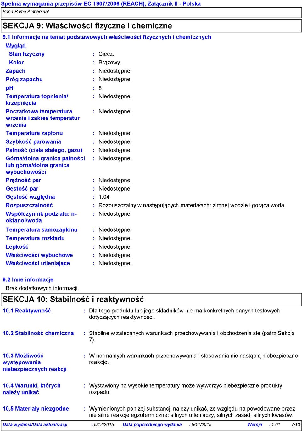 temperatur wrzenia Temperatura zapłonu Szybkość parowania Palność (ciała stałego, gazu) Górna/dolna granica palności lub górna/dolna granica wybuchowości Prężność par Gęstość par Gęstość względna