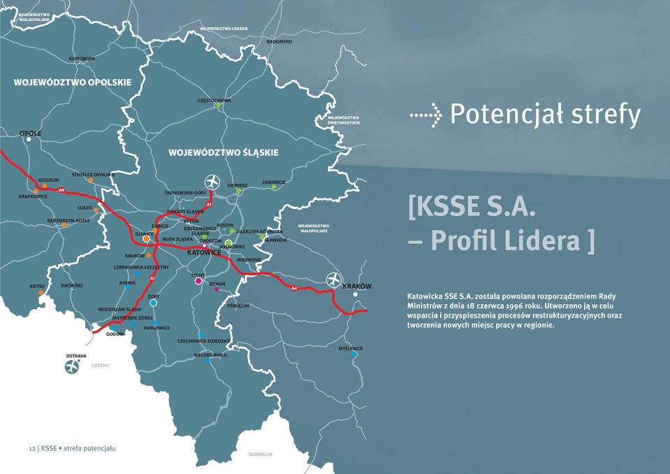 KNURÓW CZERWIONKA-LESZCZYNY A1 KIETRZ RACIBÓRZ RYBNIK ŻORY WODZISŁAW ŚLĄSKI KATOWICE JAWORZNO TYCHY BIERUŃ OŚWIĘCIM JASTRZĘBIE ZDRÓJ PAWŁOWICE GODÓW CZECHOWICE-DZIEDZICE OSTRAVA BIELSKO-BIAŁA A4