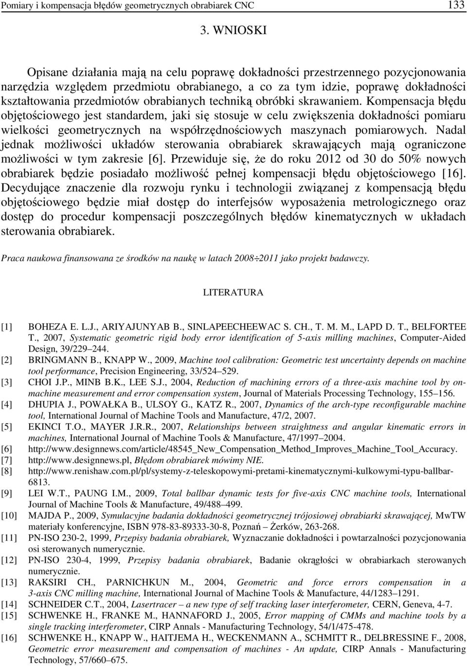 Kompensj łędu ojętośiowego jest stndrdem jki się stosuje w elu więkseni dokłdnośi pomiru wielkośi geometrnh n współrędnośiowh msnh pomirowh.