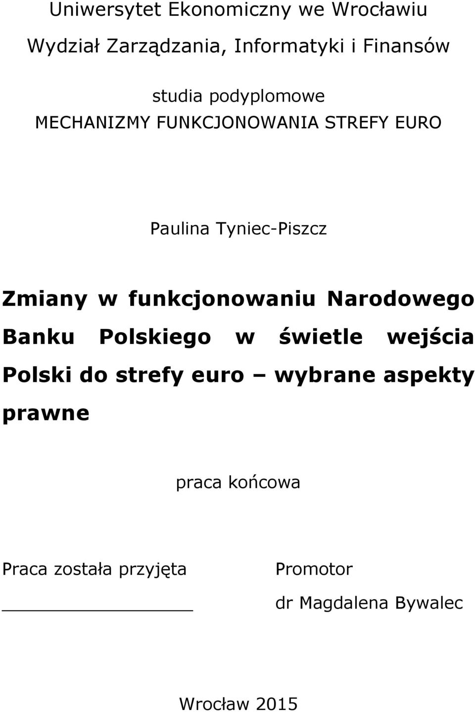 funkcjonowaniu Narodowego Banku Polskiego w świetle wejścia Polski do strefy euro