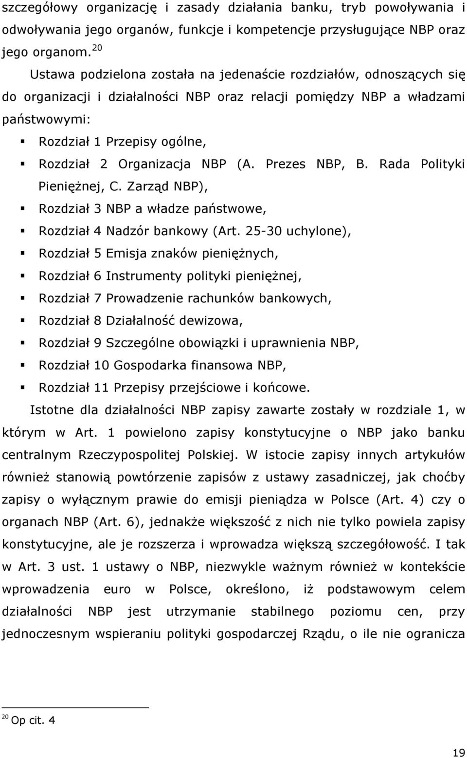 Organizacja NBP (A. Prezes NBP, B. Rada Polityki Pieniężnej, C. Zarząd NBP), Rozdział 3 NBP a władze państwowe, Rozdział 4 Nadzór bankowy (Art.