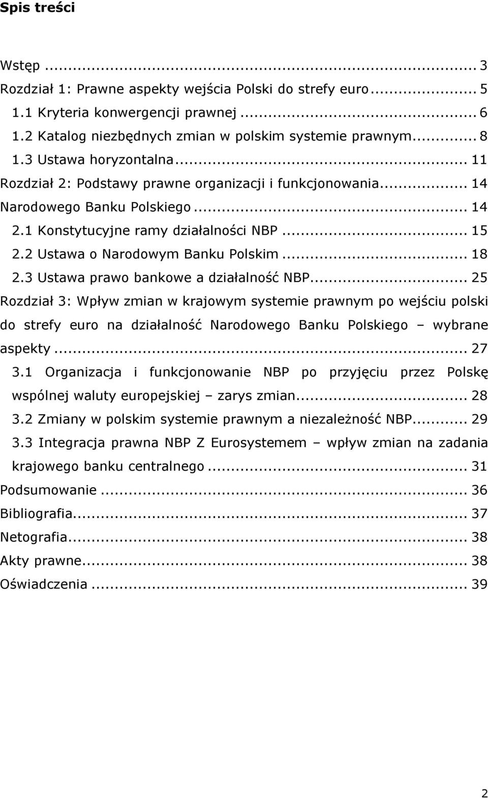 2 Ustawa o Narodowym Banku Polskim... 18 2.3 Ustawa prawo bankowe a działalność NBP.