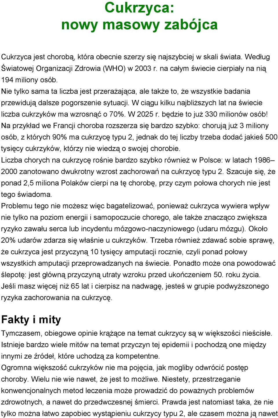 W ciągu kilku najbliższych lat na świecie liczba cukrzyków ma wzrosnąć o 70%. W 2025 r. będzie to już 330 milionów osób!