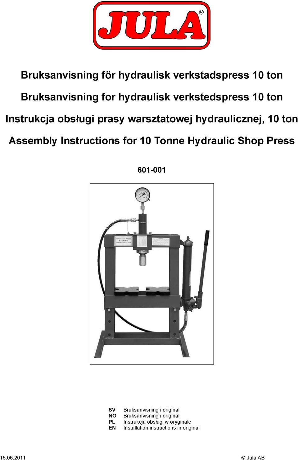 Instructions for 10 Tonne Hydraulic Shop Press 601-001 SV NO PL EN Bruksanvisning i original