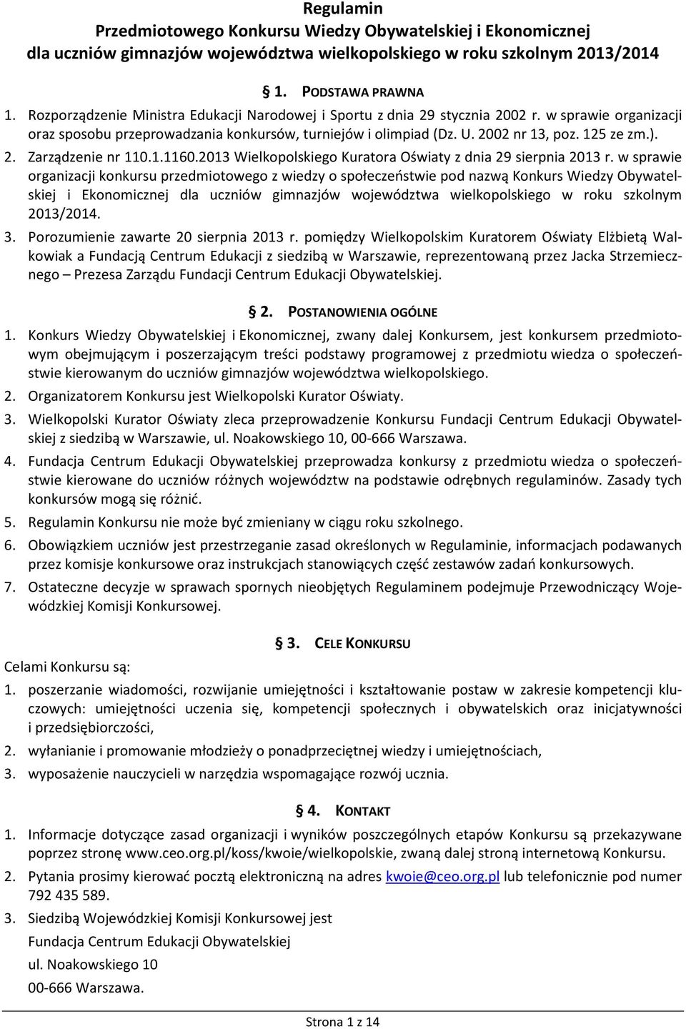 2. Zarządzenie nr 110.1.1160.2013 Wielkopolskiego Kuratora Oświaty z dnia 29 sierpnia 2013 r.