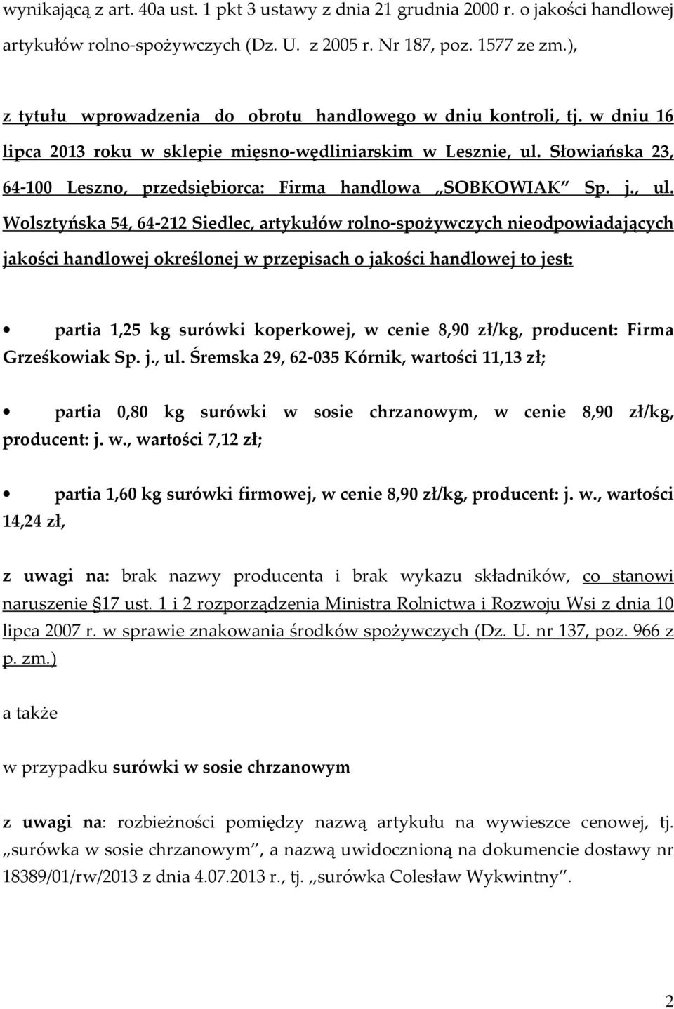Słowiańska 23, 64-100 Leszno, przedsiębiorca: Firma handlowa SOBKOWIAK Sp. j., ul.