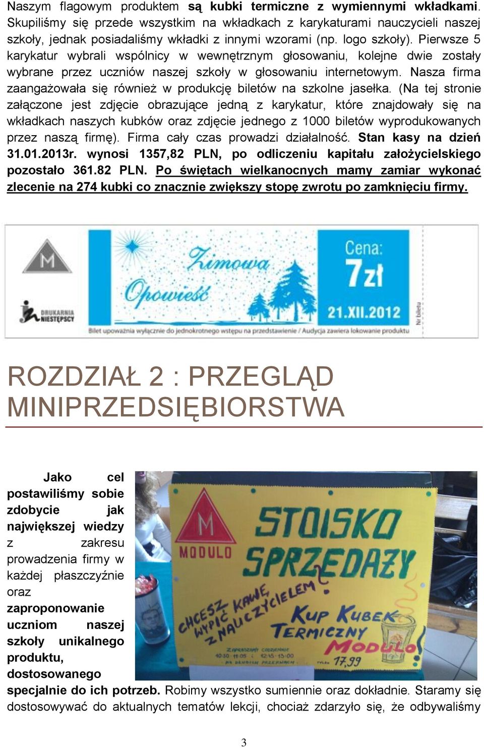 Pierwsze 5 karykatur wybrali wspólnicy w wewnętrznym głosowaniu, kolejne dwie zostały wybrane przez uczniów naszej szkoły w głosowaniu internetowym.