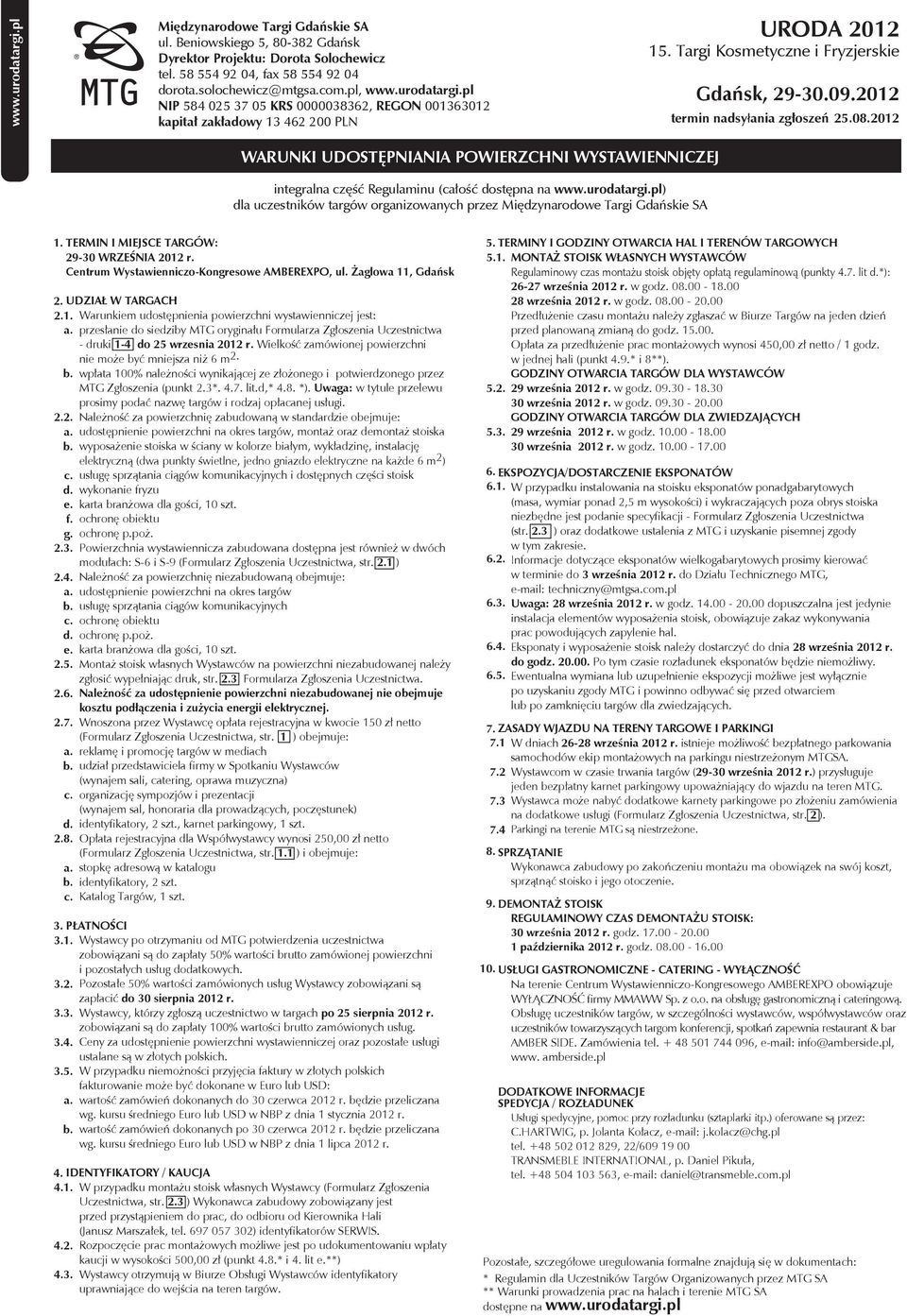 2012 WARUNKI UDOSTĘPNIANIA POWIERZCHNI WYSTAWIENNICZEJ integralna część Regulaminu (całość dostępna na www.urodatargi.