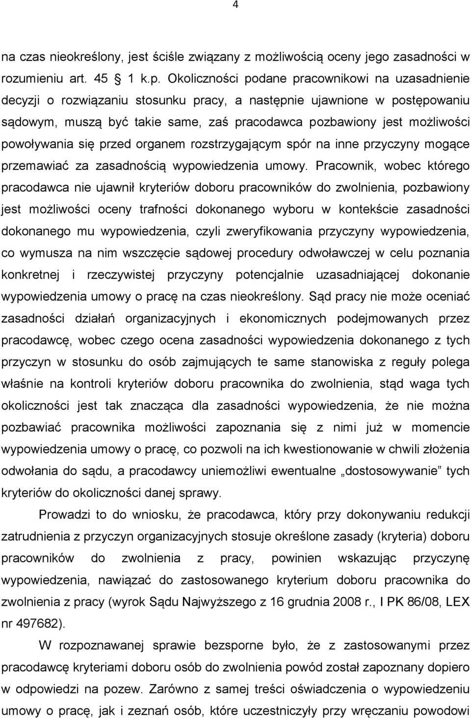 powoływania się przed organem rozstrzygającym spór na inne przyczyny mogące przemawiać za zasadnością wypowiedzenia umowy.