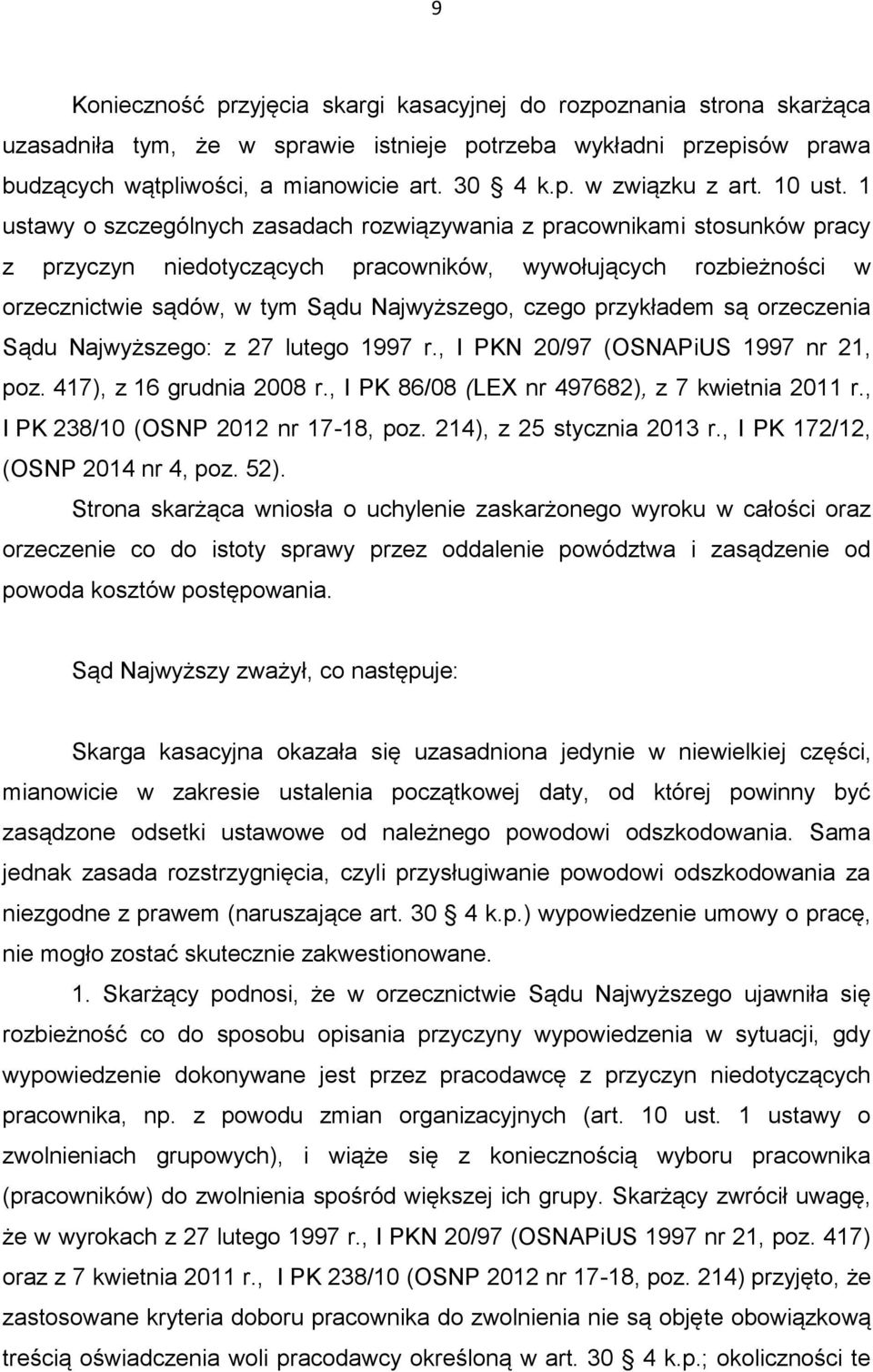 1 ustawy o szczególnych zasadach rozwiązywania z pracownikami stosunków pracy z przyczyn niedotyczących pracowników, wywołujących rozbieżności w orzecznictwie sądów, w tym Sądu Najwyższego, czego