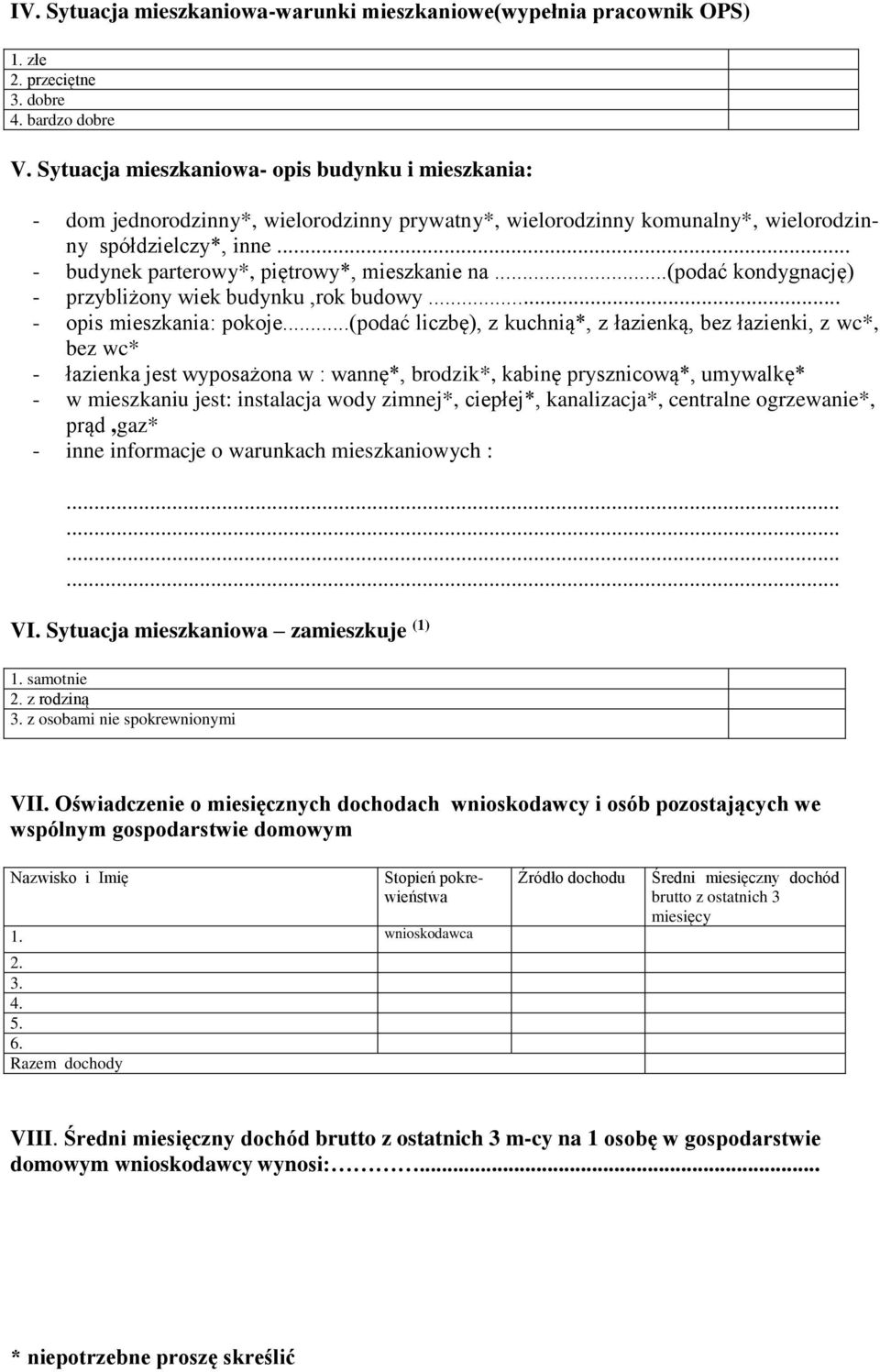 .. - budynek parterowy*, piętrowy*, mieszkanie na...(podać kondygnację) - przybliżony wiek budynku,rok budowy... - opis mieszkania: pokoje.