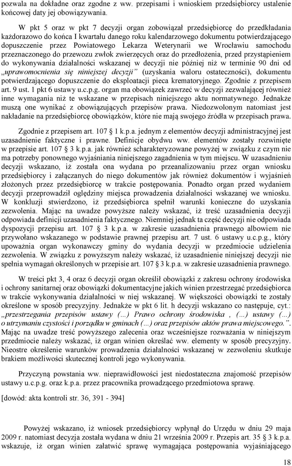 Lekarza Weterynarii we Wrocławiu samochodu przeznaczonego do przewozu zwłok zwierzęcych oraz do przedłożenia, przed przystąpieniem do wykonywania działalności wskazanej w decyzji nie później niż w