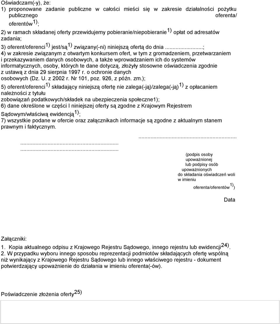 ..; 4) w zakresie związanym z otwartym konkursem ofert, w tym z gromadzeniem, przetwarzaniem i przekazywaniem danych osobowych, a także wprowadzaniem ich do systemów informatycznych, osoby, których