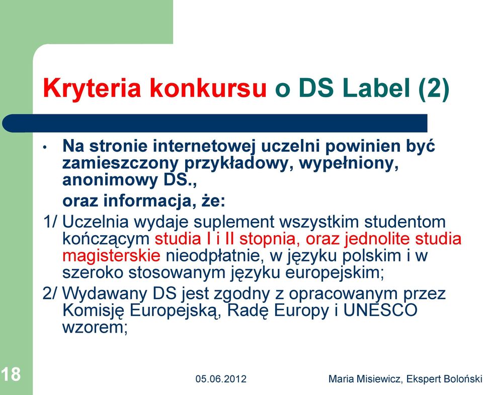 , oraz informacja, że: 1/ Uczelnia wydaje suplement wszystkim studentom kończącym studia I i II stopnia, oraz