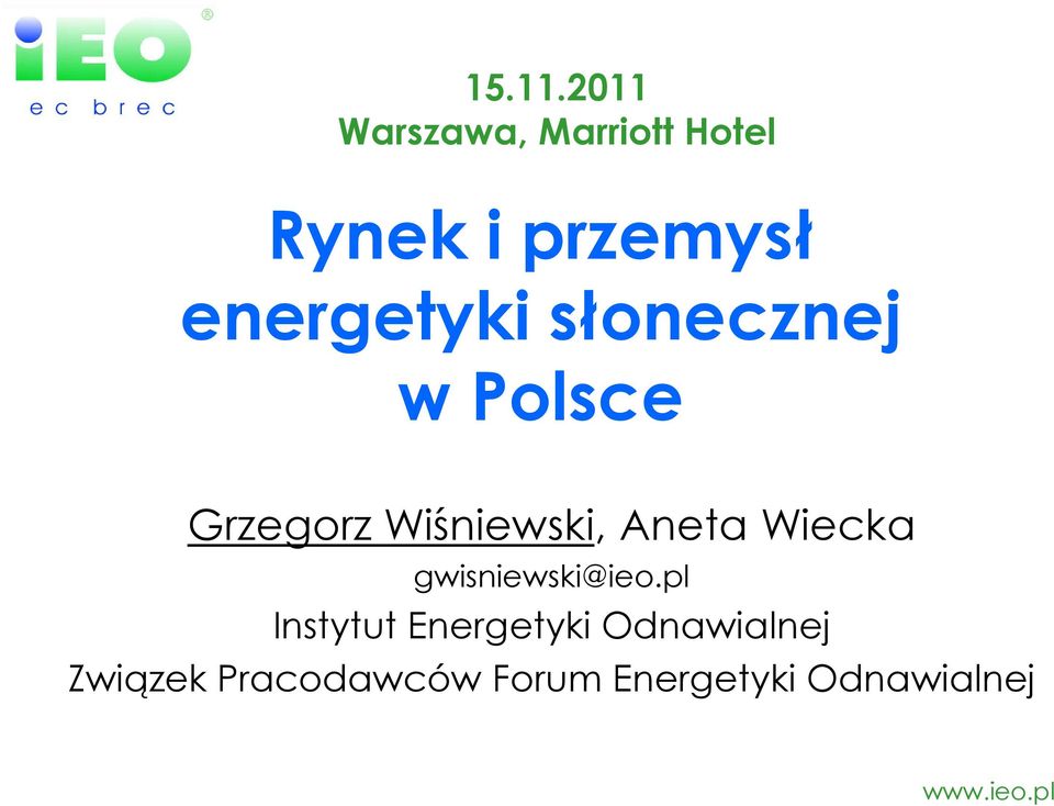 energetyki słonecznej w Polsce Grzegorz Wiśniewski,