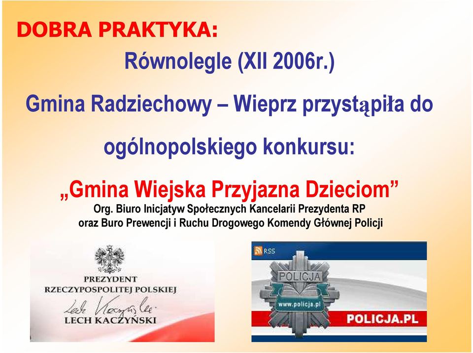 konkursu: Gmina Wiejska Przyjazna Dzieciom Org.