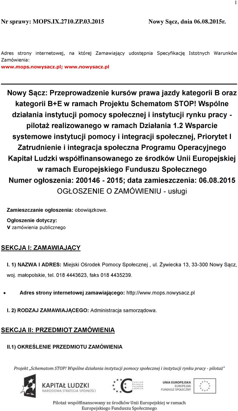 Wspólne działania instytucji pmcy spłecznej i instytucji rynku pracy - piltaż realizwaneg w ramach Działania 1.