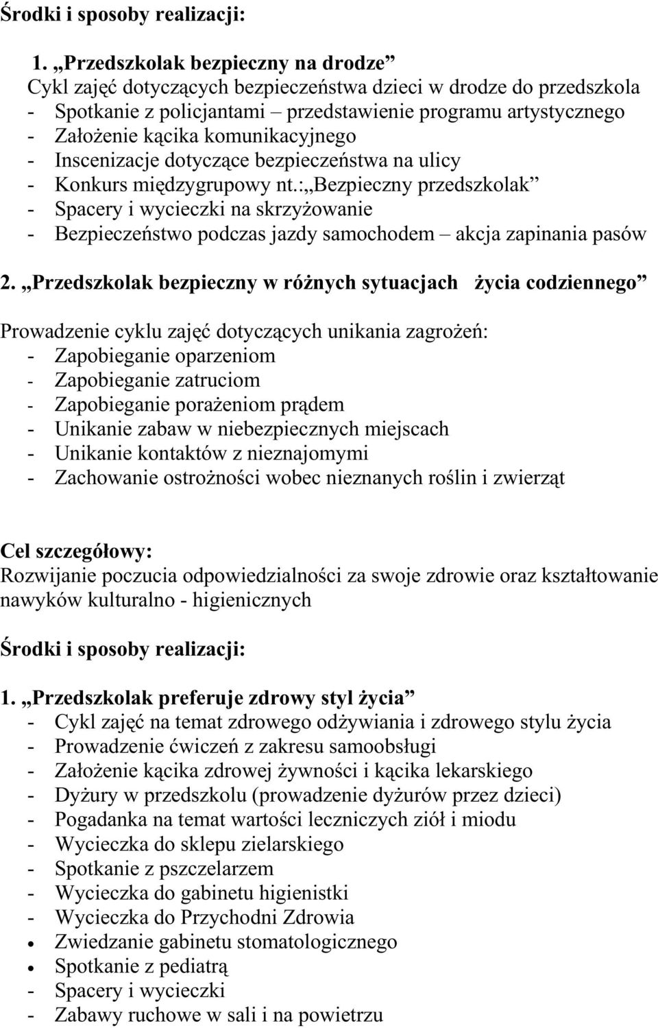 : Bezpieczny przedszkolak - Spacery i wycieczki na skrzyŝowanie - Bezpieczeństwo podczas jazdy samochodem akcja zapinania pasów 2.