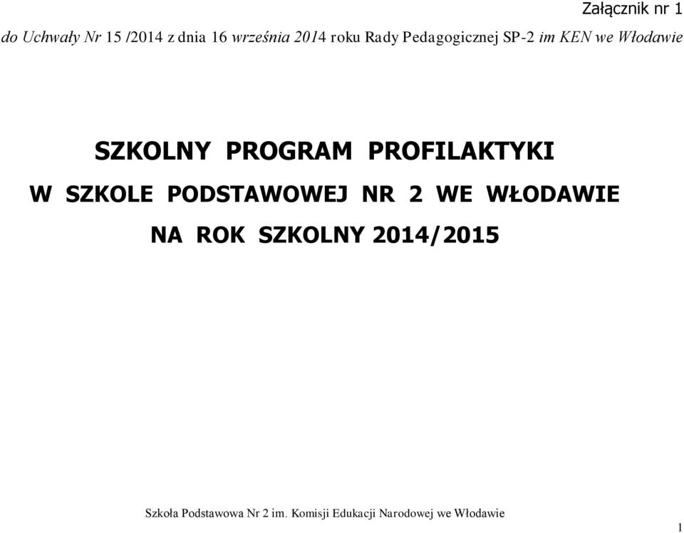 Włodawie SZKOLNY PROGRAM PROFILAKTYKI W SZKOLE