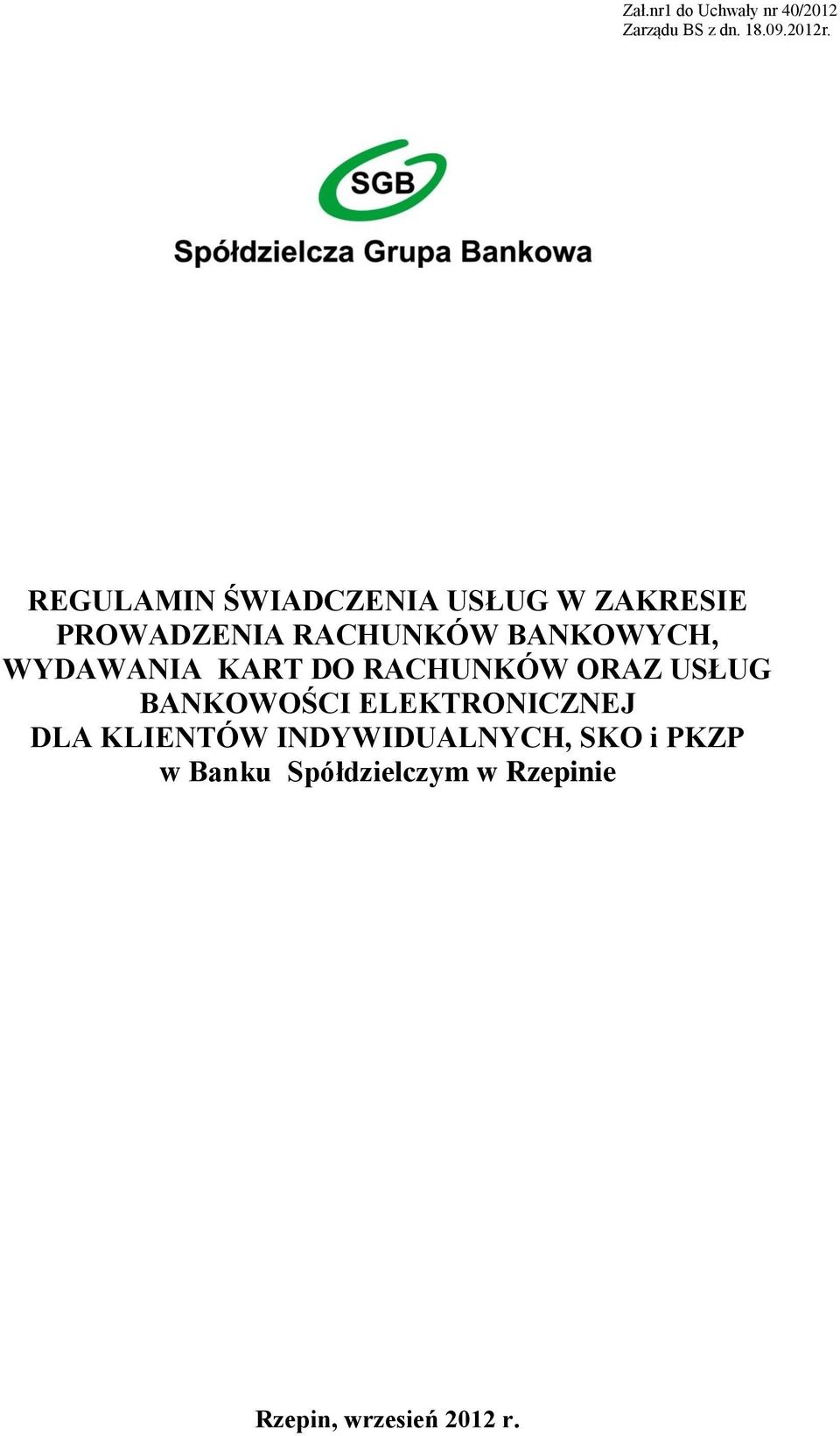 WYDAWANIA KART DO RACHUNKÓW ORAZ USŁUG BANKOWOŚCI ELEKTRONICZNEJ DLA