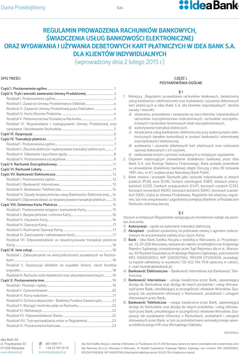 Postanowienia ogólne... 3 Rozdział II. Zawarcie Umowy Produktowej w Oddziale...4 Rozdział III. Zawarcie Umowy Produktowej poza Oddziałem...4 Rozdział IV. Karta Wzorów Podpisów...4 Rozdział V.