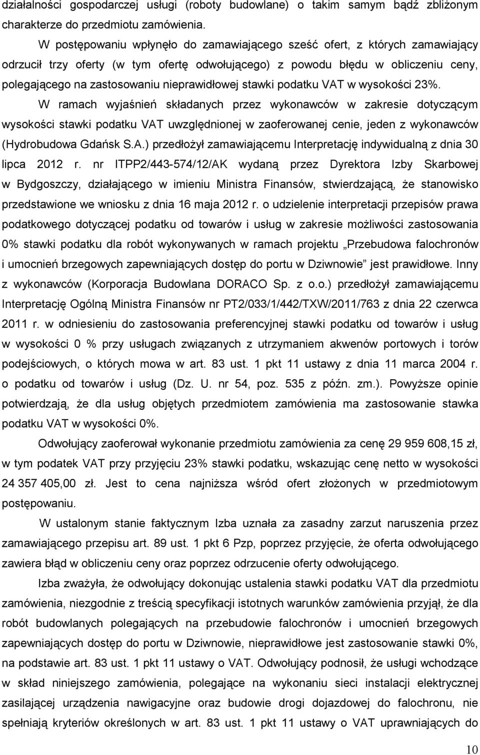 nieprawidłowej stawki podatku VAT w wysokości 23%.