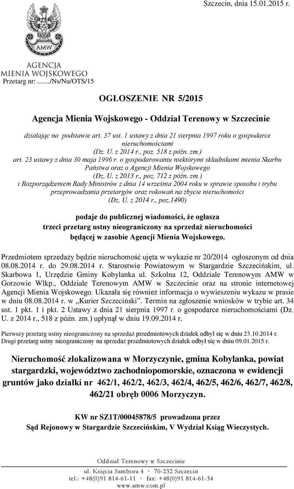 o gospodarowaniu niektórymi składnikami mienia Skarbu Państwa oraz o Agencji Mienia Wojskowego (Dz. U. z 2013 r., poz. 712 z późn. zm.