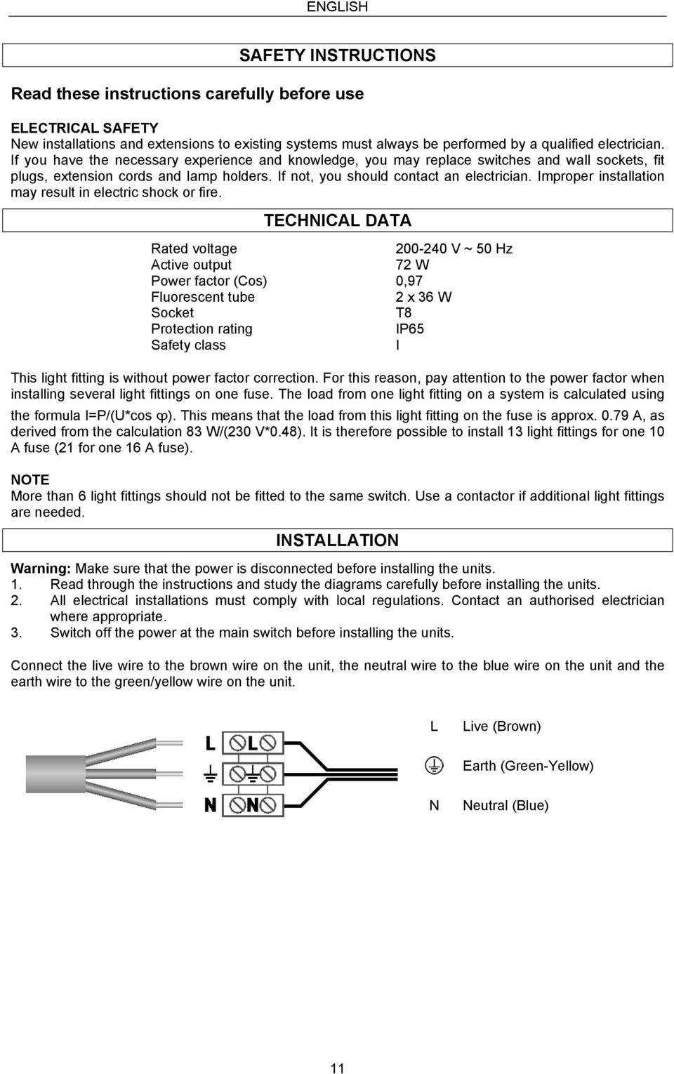 Improper installation may result in electric shock or fire.