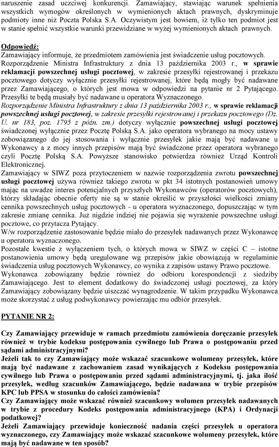 Zamawiający informuje, że przedmiotem zamówienia jest świadczenie usług pocztowych. Rozporządzenie Ministra Infrastruktury z dnia 13 października 2003 r.