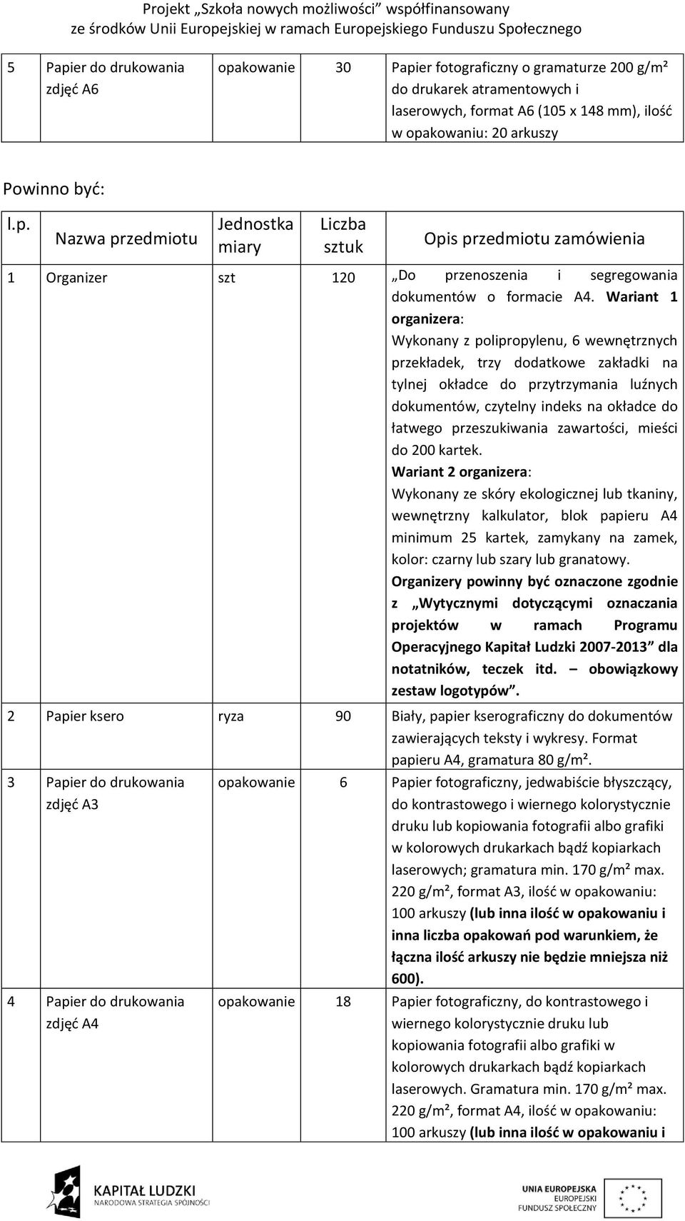 Wariant 1 organizera: Wykonany z polipropylenu, 6 wewnętrznych przekładek, trzy dodatkowe zakładki na tylnej okładce do przytrzymania luźnych dokumentów, czytelny indeks na okładce do łatwego