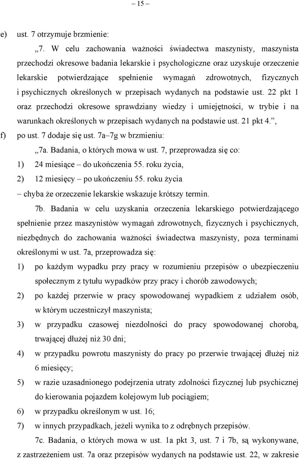 fizycznych i psychicznych określonych w przepisach wydanych na podstawie ust.