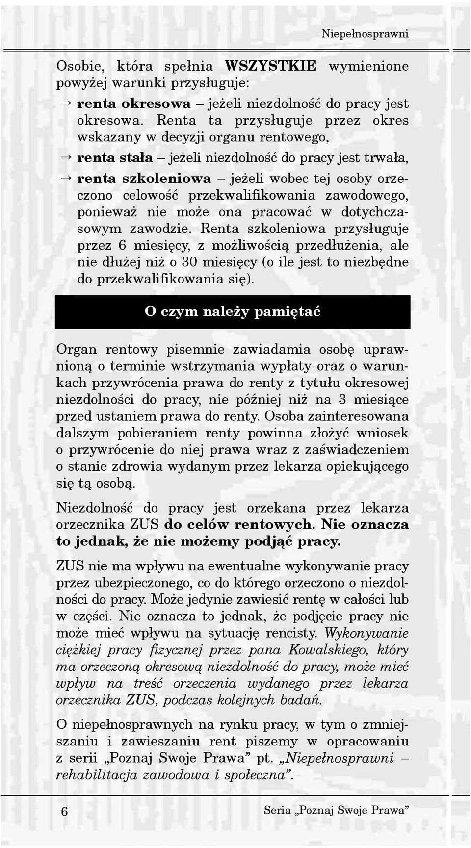 przekwalifikowania zawodowego, poniewa nie mo e ona pracowaæ w dotychczasowym zawodzie.