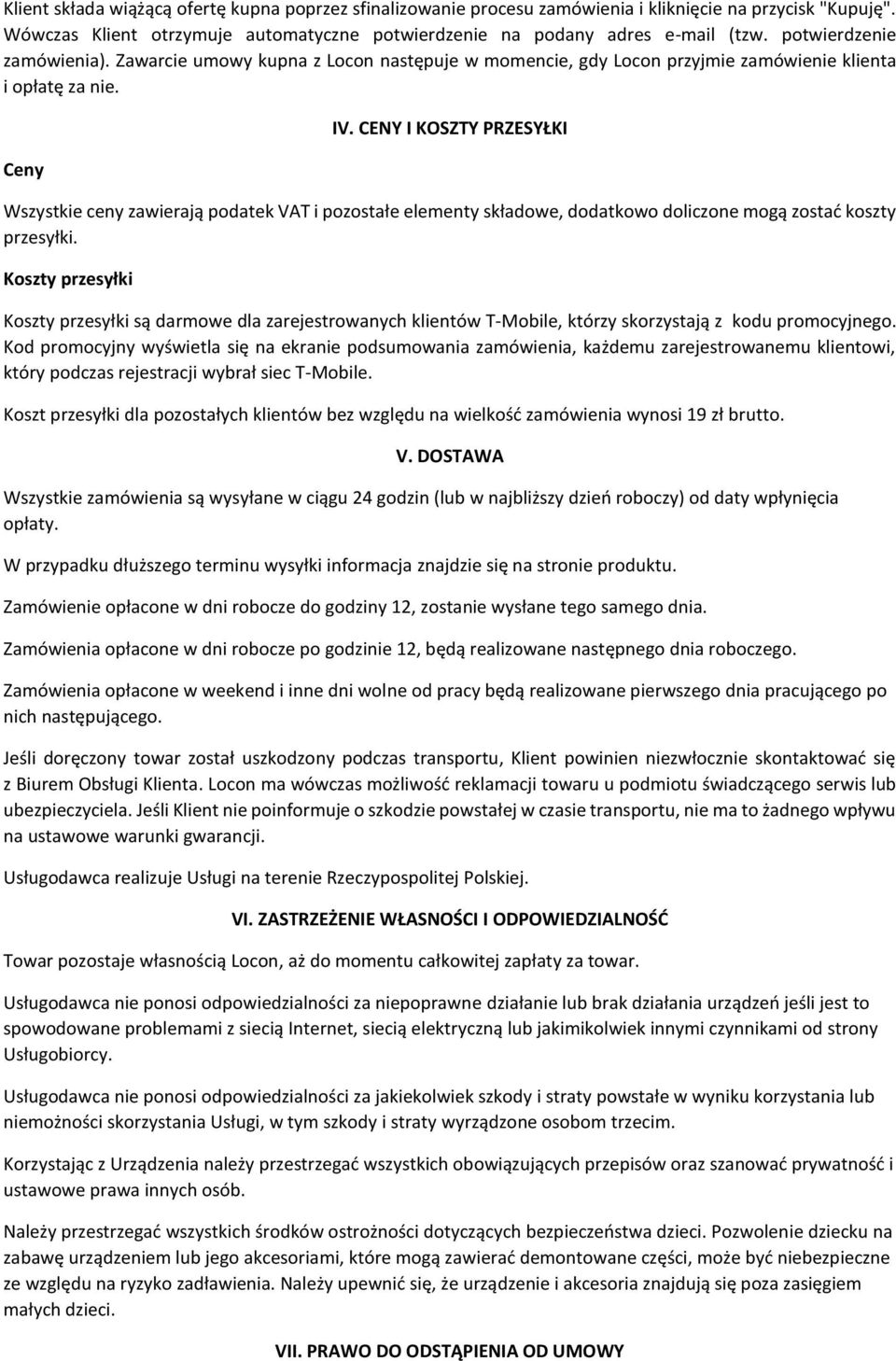 CENY I KOSZTY PRZESYŁKI Wszystkie ceny zawierają podatek VAT i pozostałe elementy składowe, dodatkowo doliczone mogą zostać koszty przesyłki.