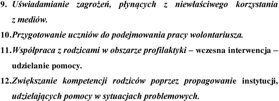 Współpraca z rodzicami w obszarze profilaktyki wczesna interwencja udzielanie pomocy.