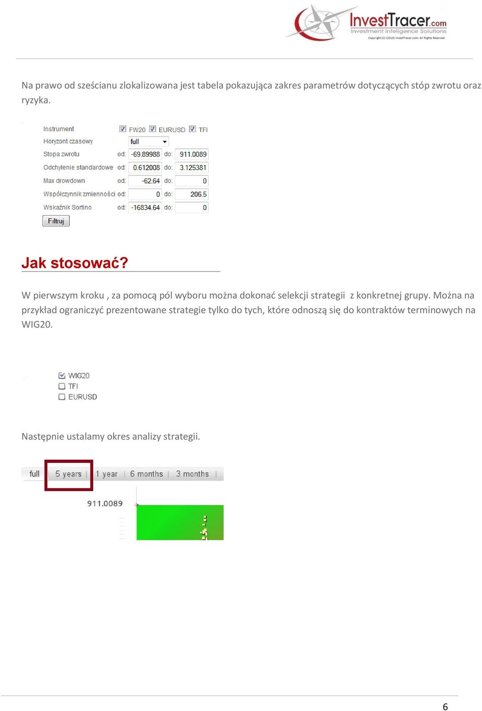 W pierwszym kroku, za pomocą pól wyboru można dokonać selekcji strategii z konkretnej grupy.