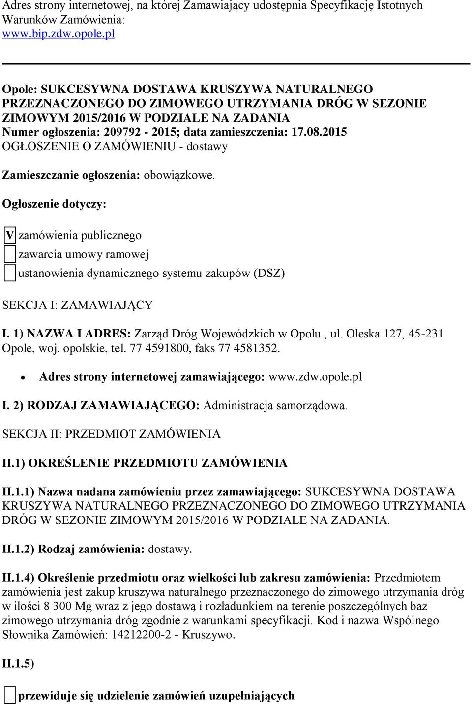 2015 OGŁOSZENIE O ZAMÓWIENIU - dostawy Zamieszczanie ogłoszenia: obowiązkowe.