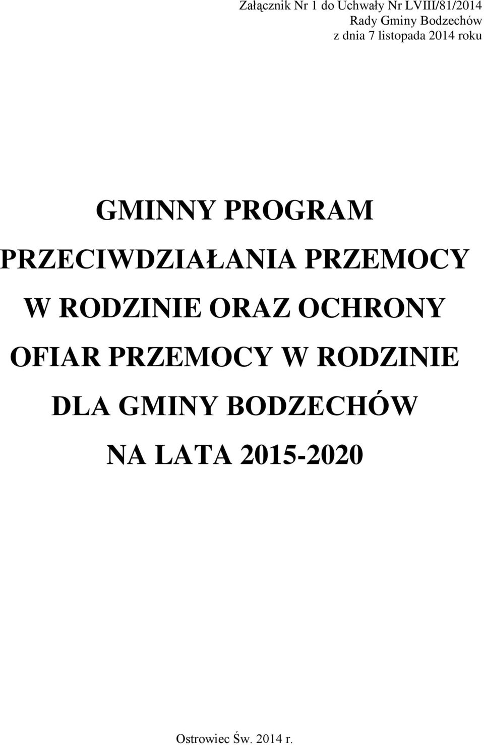 PRZECIWDZIAŁANIA PRZEMOCY W RODZINIE ORAZ OCHRONY OFIAR