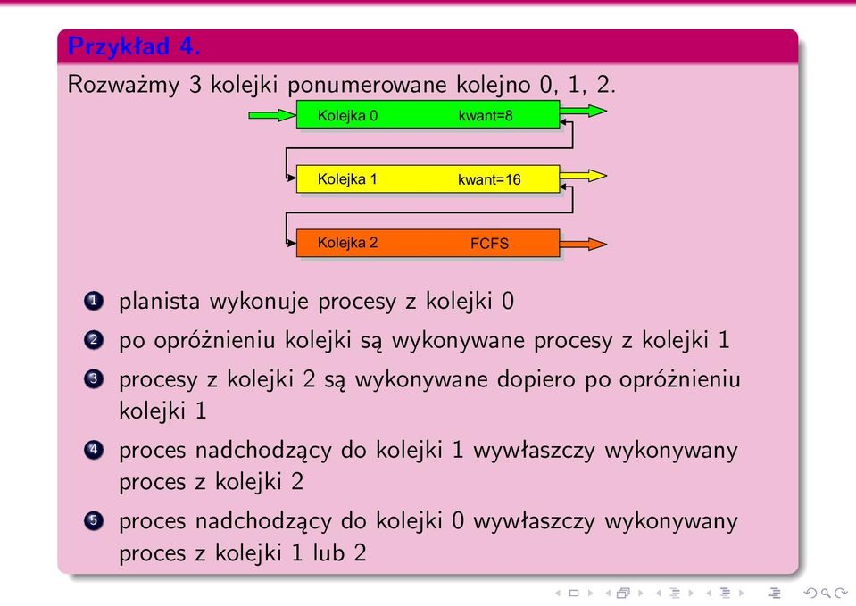 kolejki są wykonywane procesy z kolejki 1 3 procesy z kolejki 2 są wykonywane dopiero po opróżnieniu kolejki