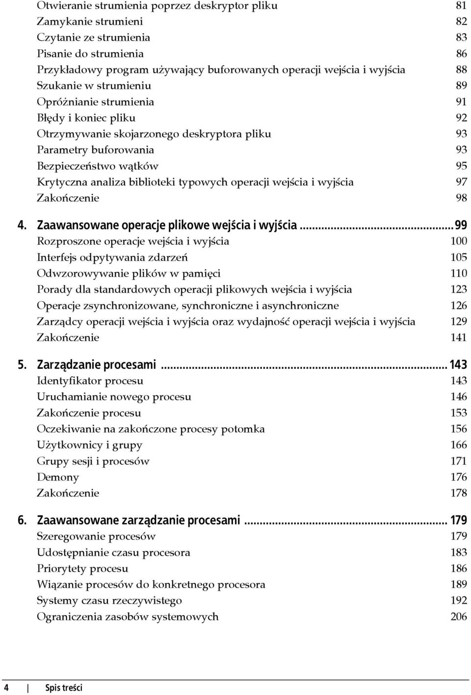 biblioteki typowych operacji wejścia i wyjścia 97 Zakończenie 98 4. Zaawansowane operacje plikowe wejścia i wyjścia.