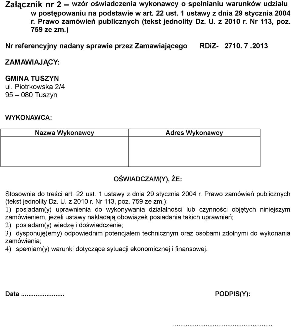 1 ustawy z dnia 29 stycznia 2004 r. Prawo zamówień publicznych (tekst jednolity Dz. U. z 2010 r. Nr 113, poz. 759 ze zm.